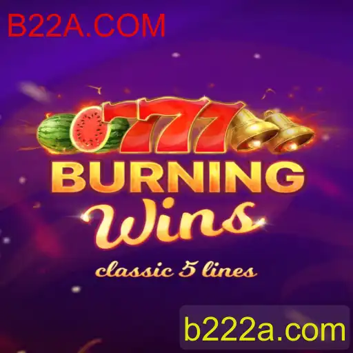 BurningWins: Descubra a Experiência do Jogo na Plataforma B22A.COM