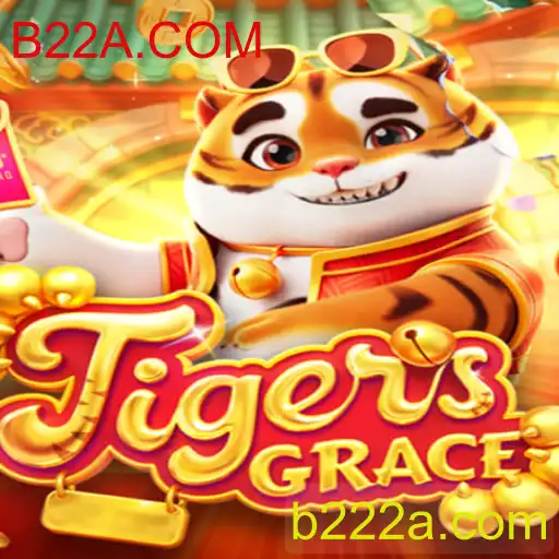 Descubra o Universo de TigersGrace e as Regras de B22A.COM